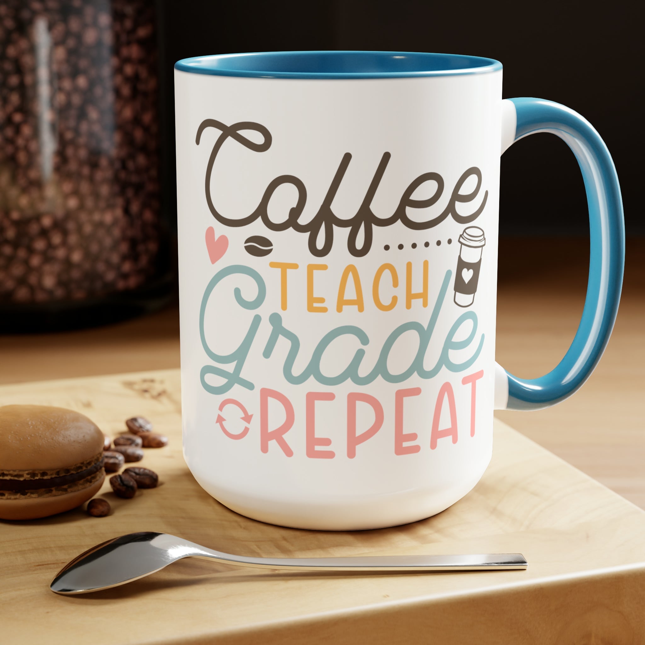 Coffee, Teach, Grade, Repeat Printify