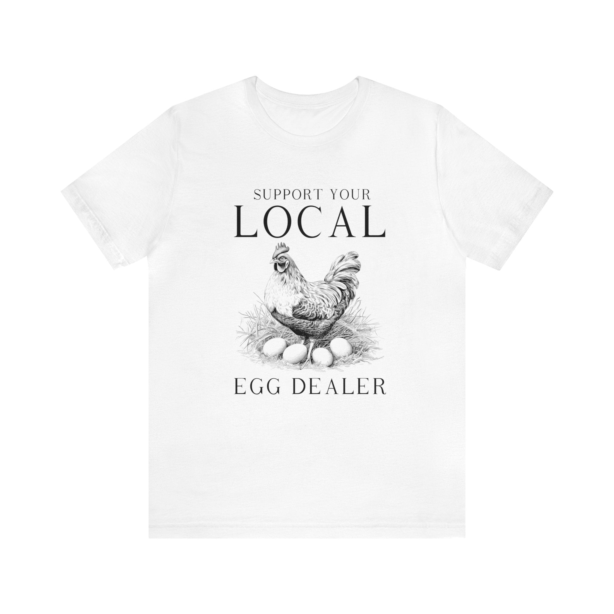 Support your local egg dealer Printify