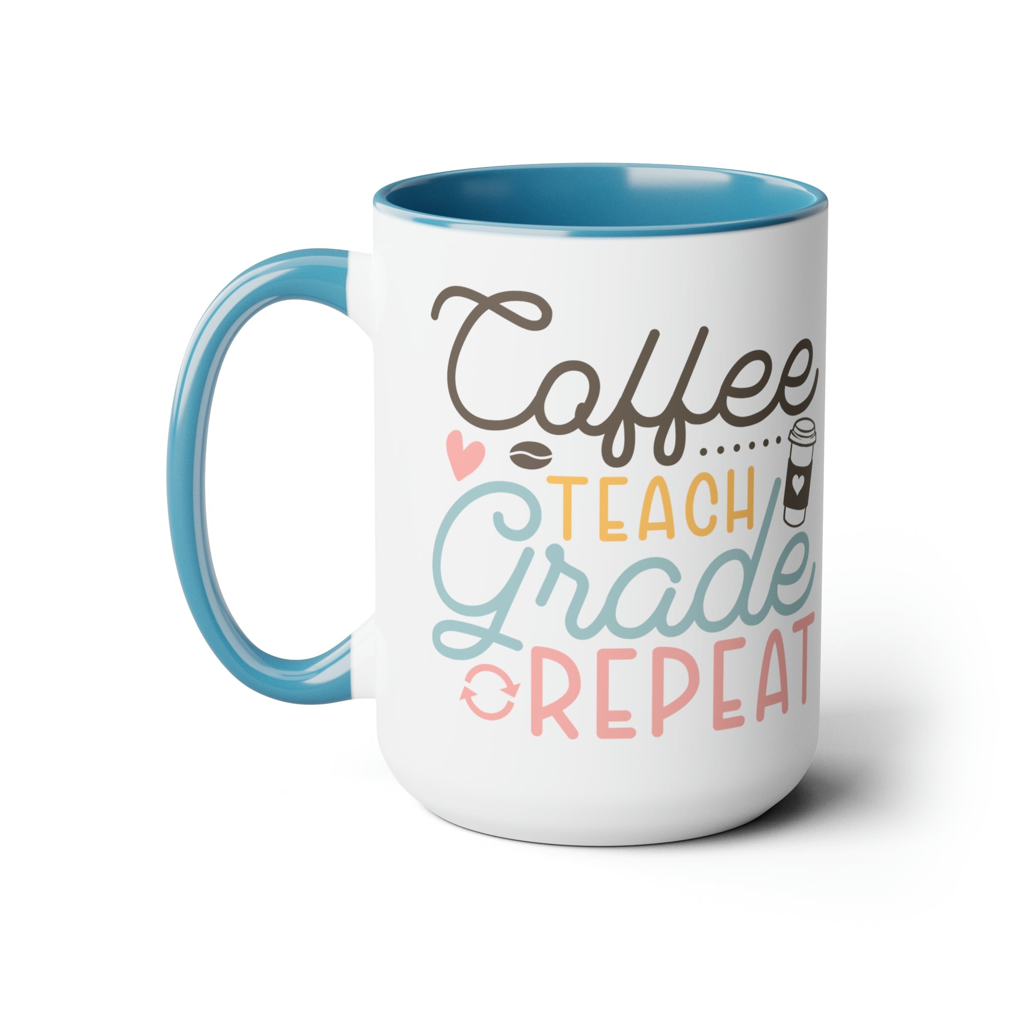 Coffee, Teach, Grade, Repeat Printify