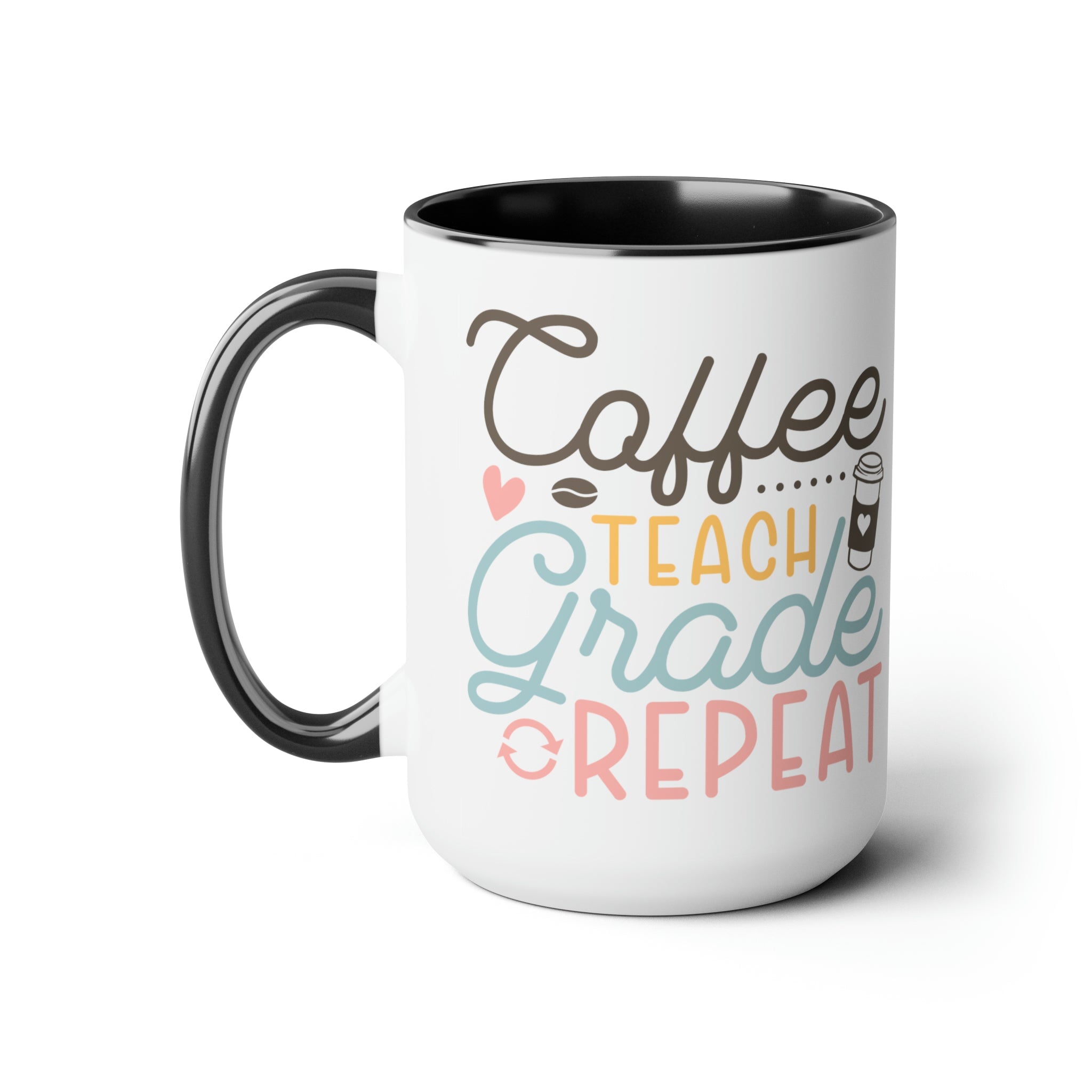 Coffee, Teach, Grade, Repeat Printify