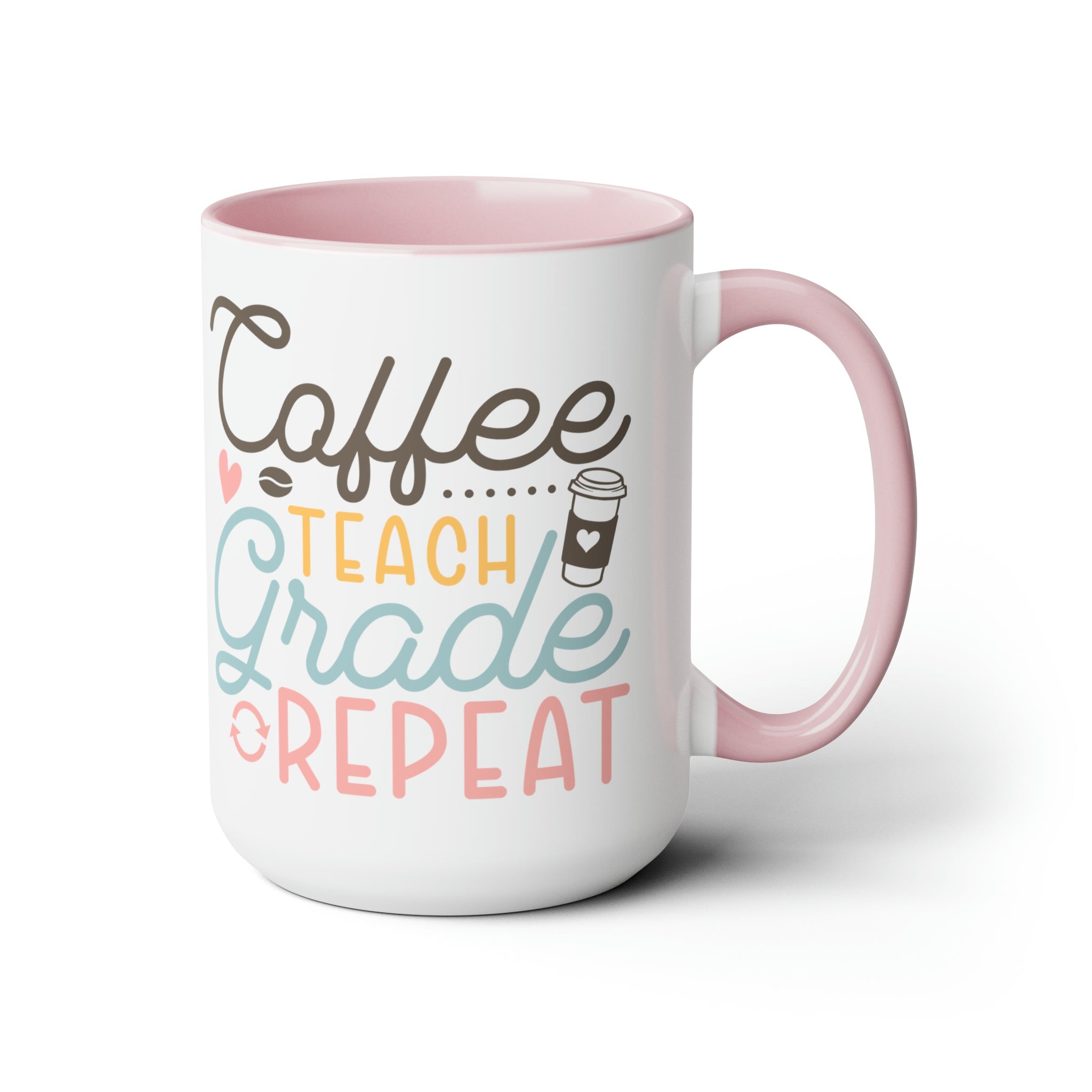 Coffee, Teach, Grade, Repeat Printify