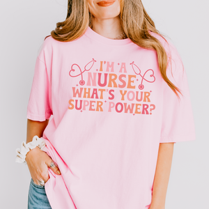 I'm a Nurse, what's your superpower? Printify