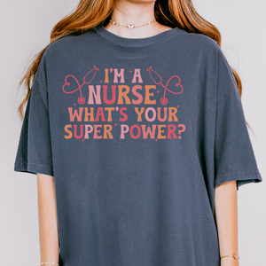 I'm a Nurse, what's your superpower? Printify