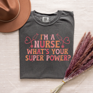 I'm a Nurse, what's your superpower? Printify