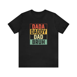 Dada, daddy, dad, bruh Printify