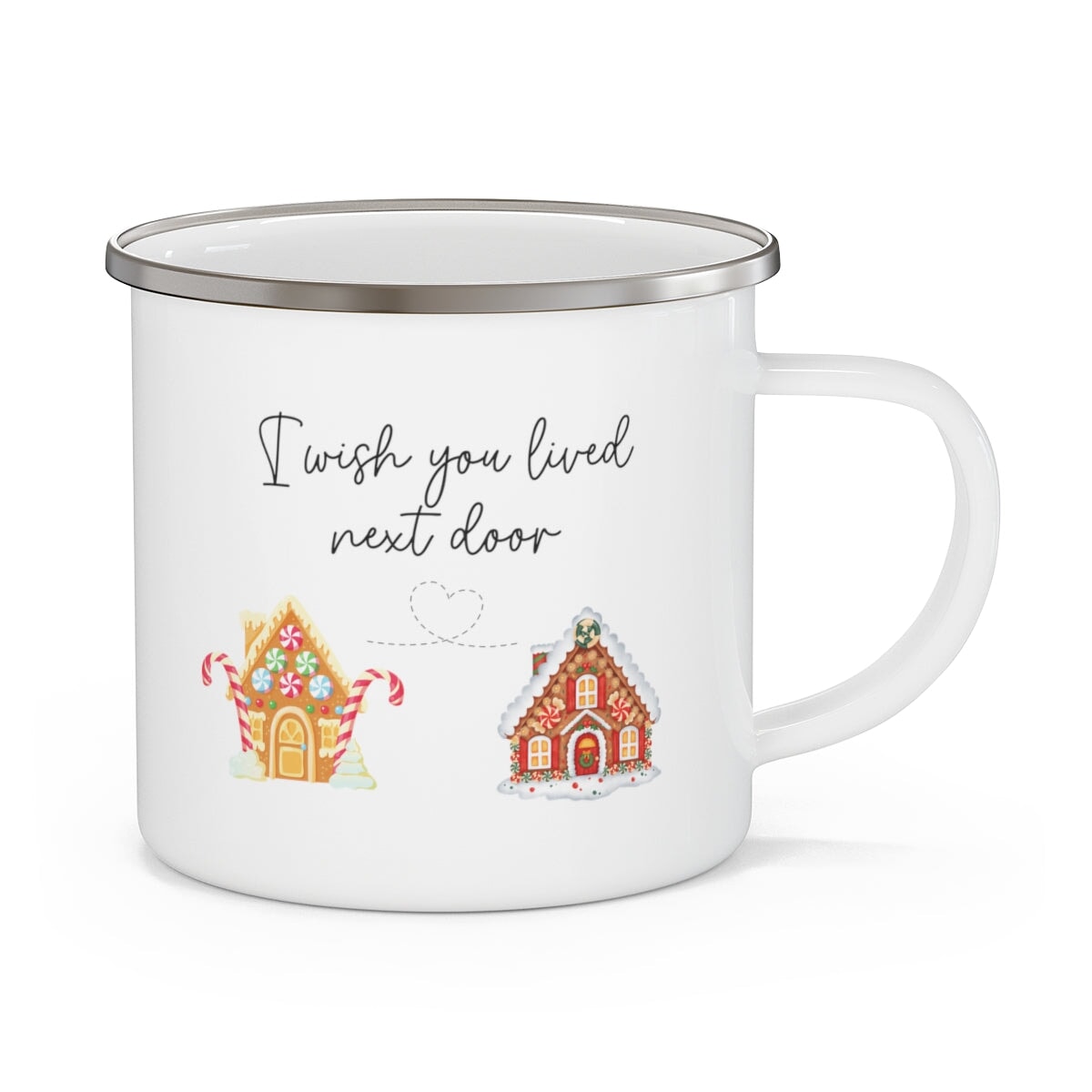 I wish you lived next door Enamel Mug Printify