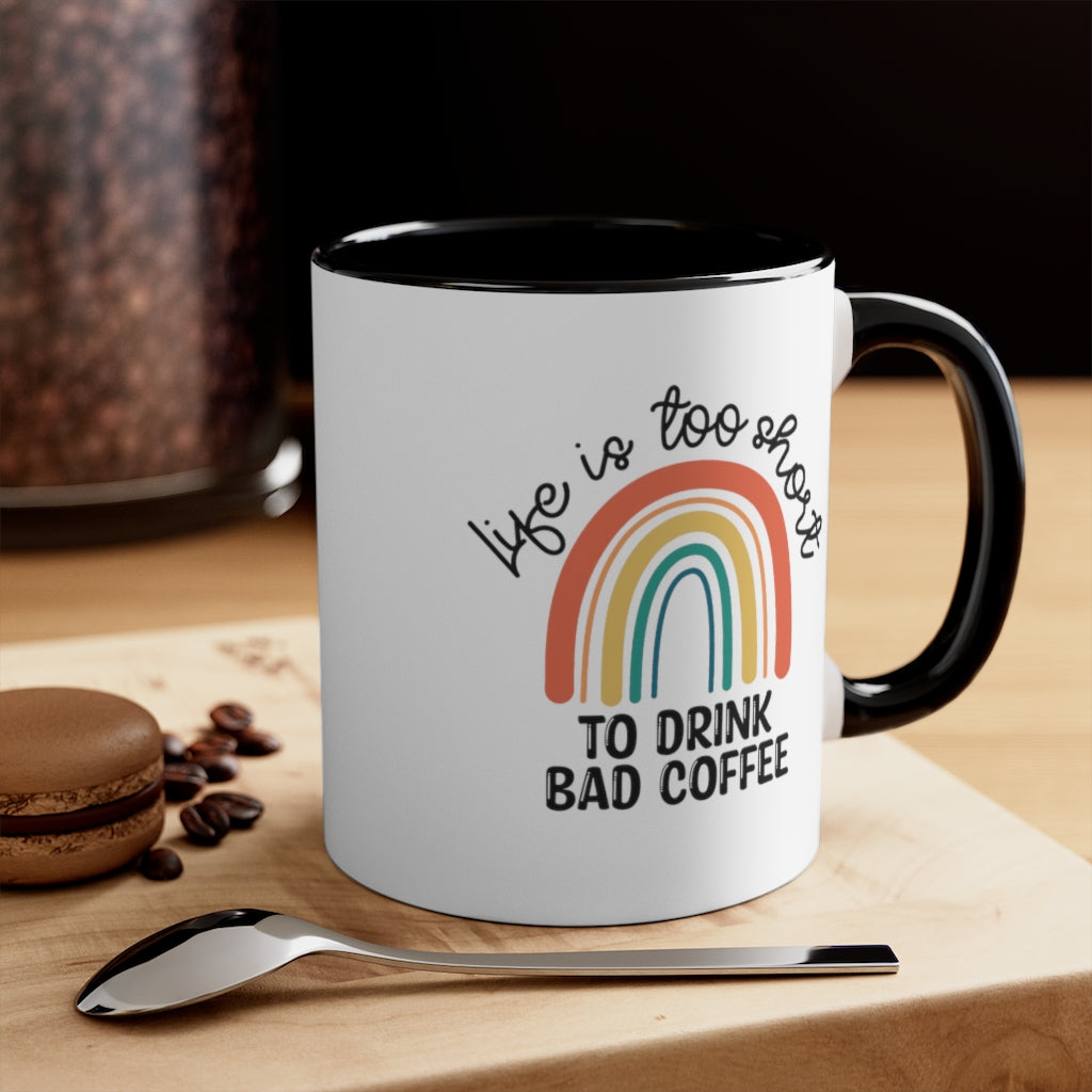 Life is too short to drink bad coffee Printify