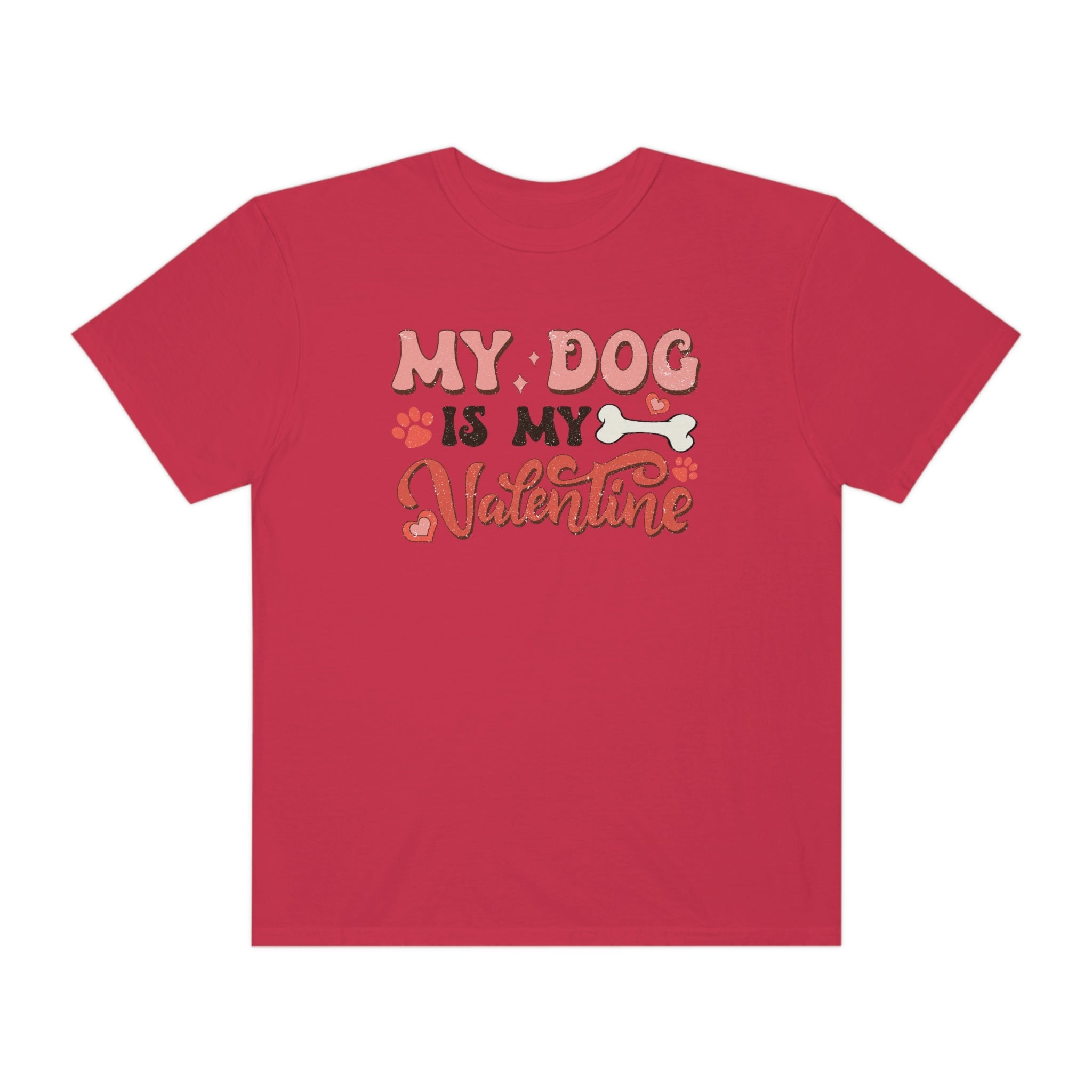 My dog is my Valentine Printify