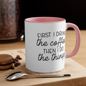 First I drink the coffee then I do the things Printify