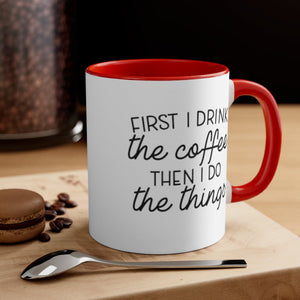 First I drink the coffee then I do the things Printify