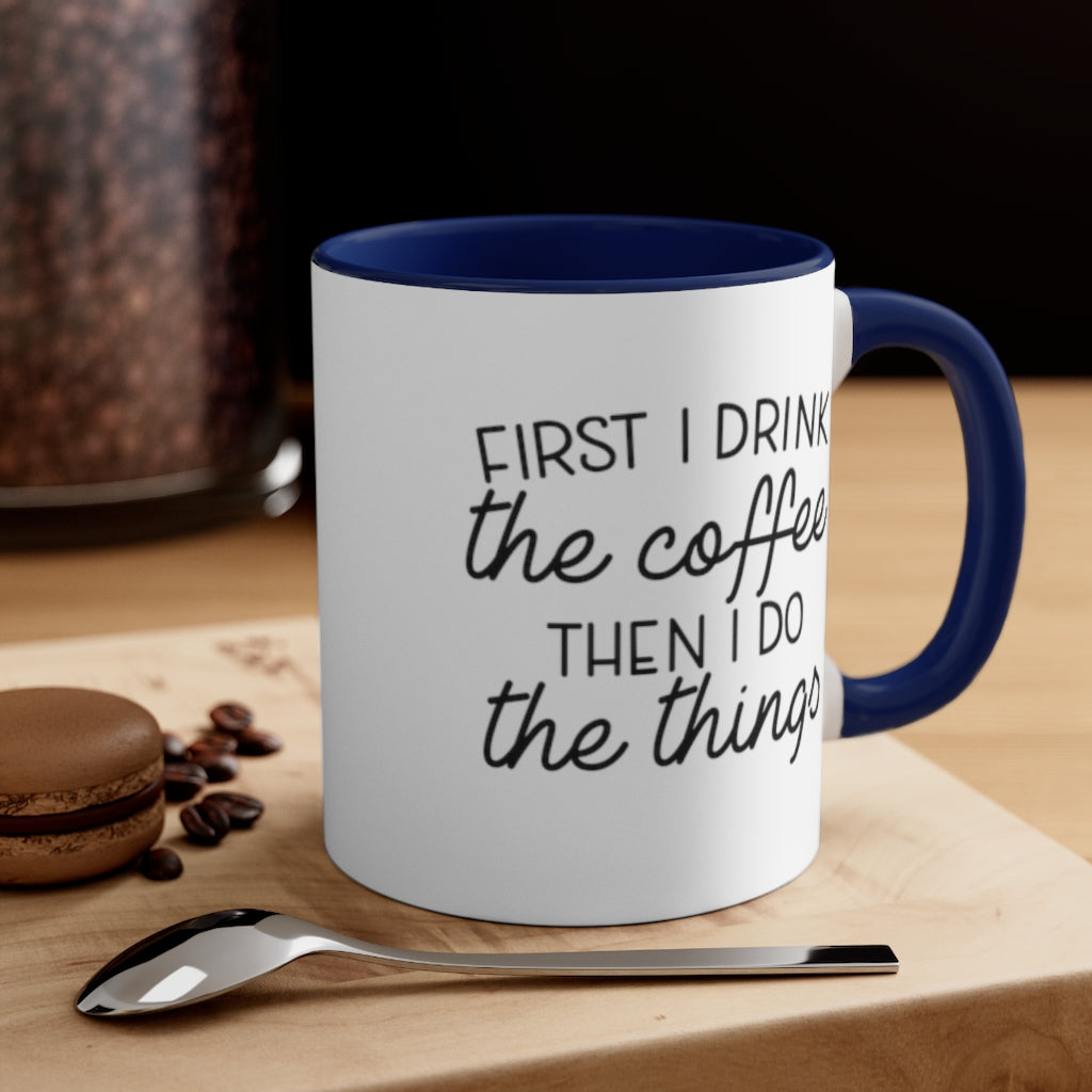 First I drink the coffee then I do the things Printify