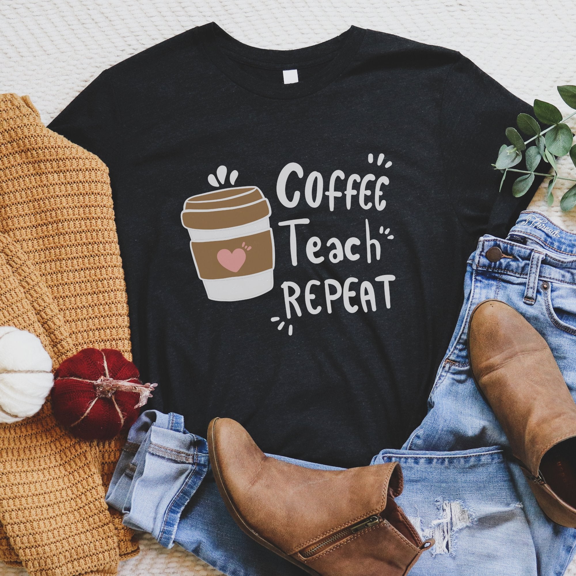 Coffee Teach Repeat Printify