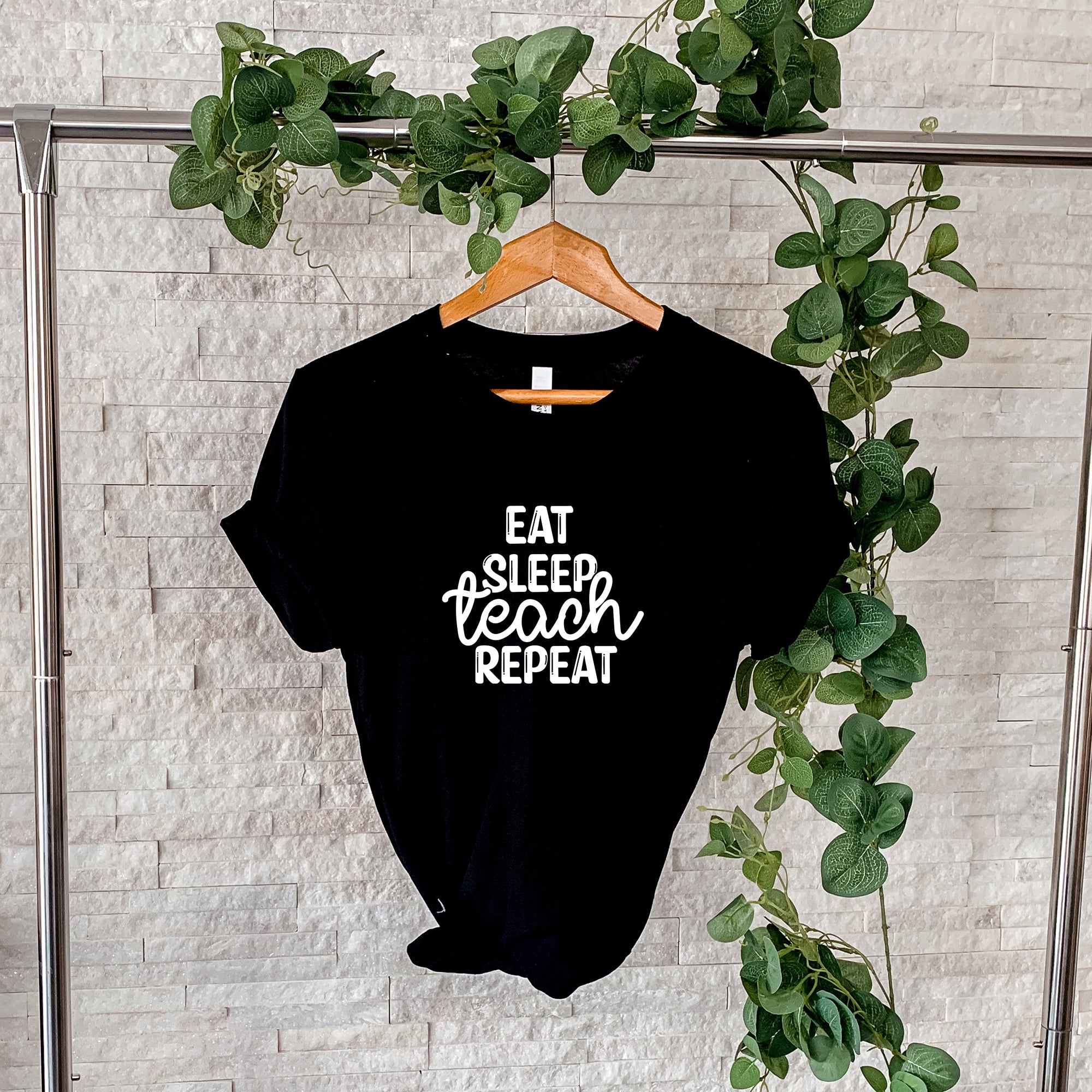 Eat Sleep Teach Repeat Printify