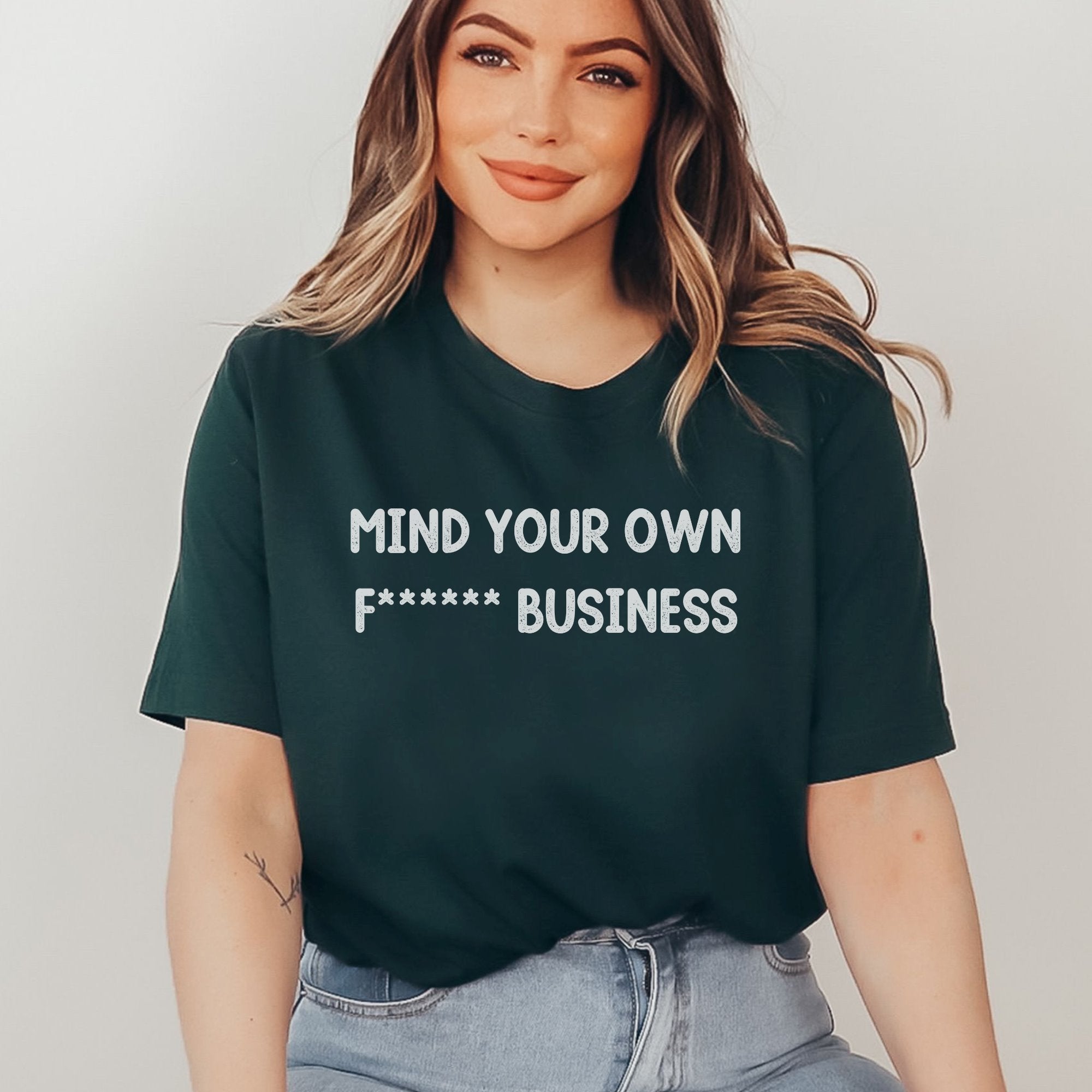 Mind your own f****** business Printify