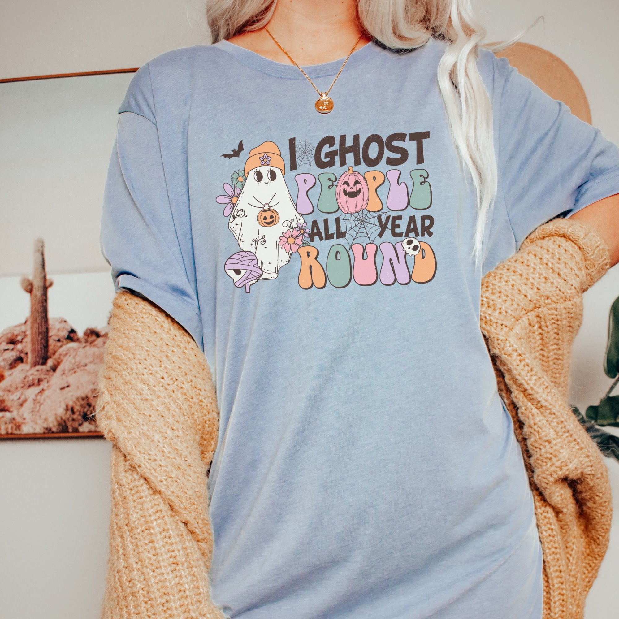 I ghost people all year round Printify