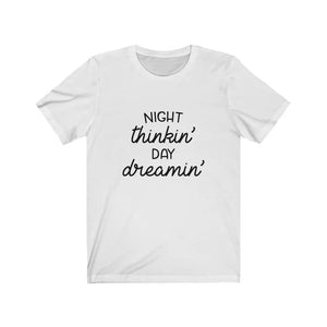 Night thinkin' Day dreamin' Printify