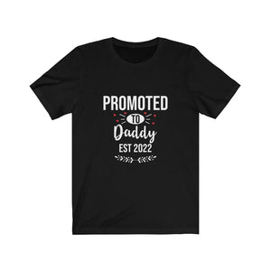 Promoted to Daddy - EST 2022 Printify