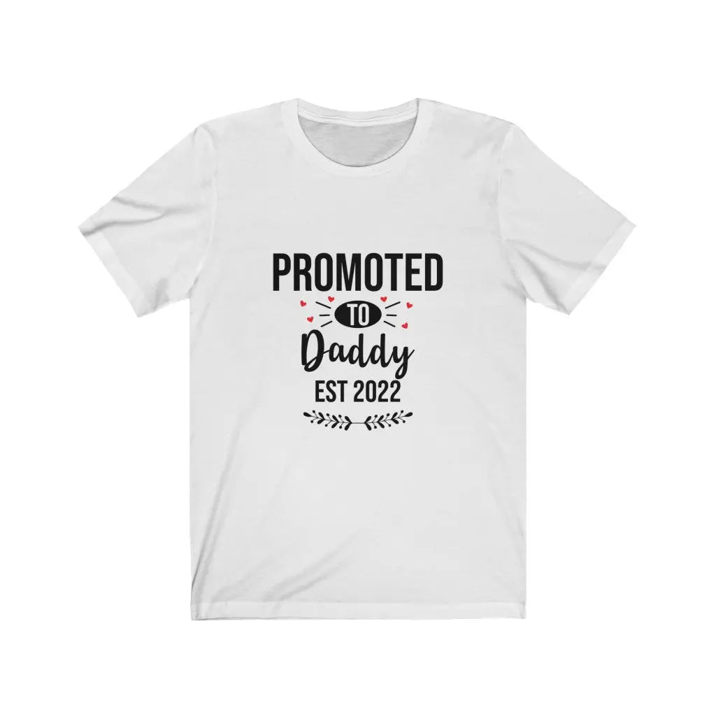 Promoted to Daddy - EST 2022 Printify