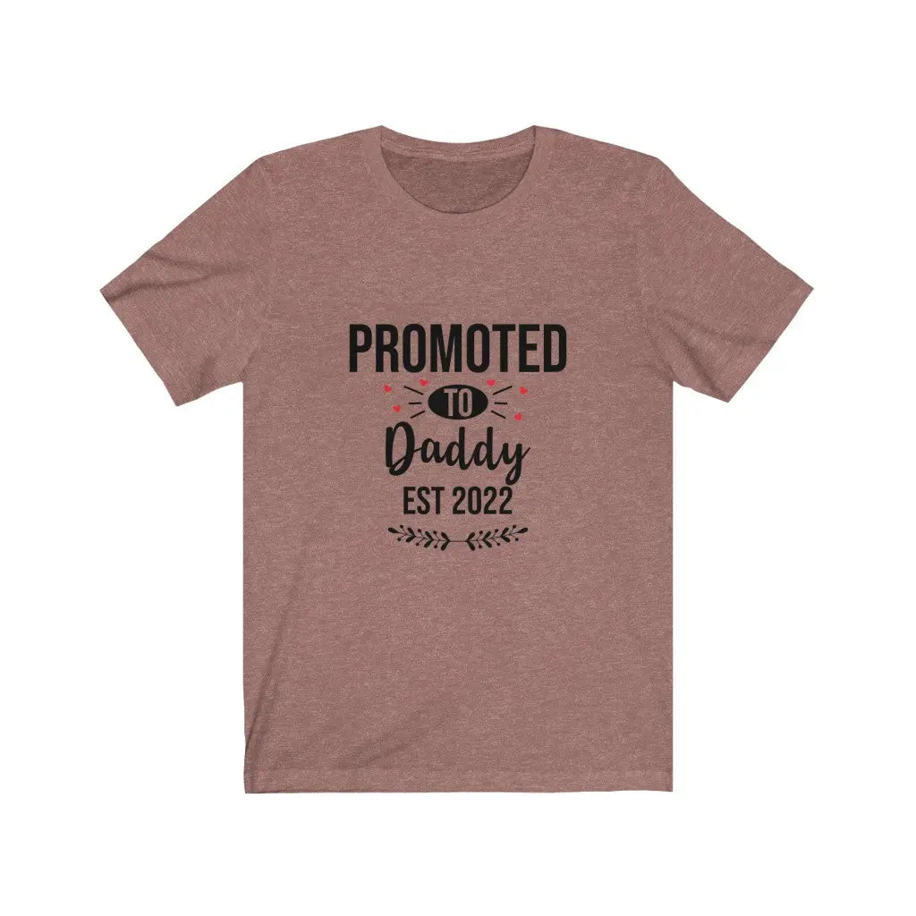 Promoted to Daddy - EST 2022 Printify