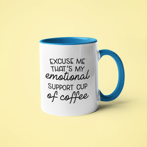 That's my emotional Support Cup of coffee Printify