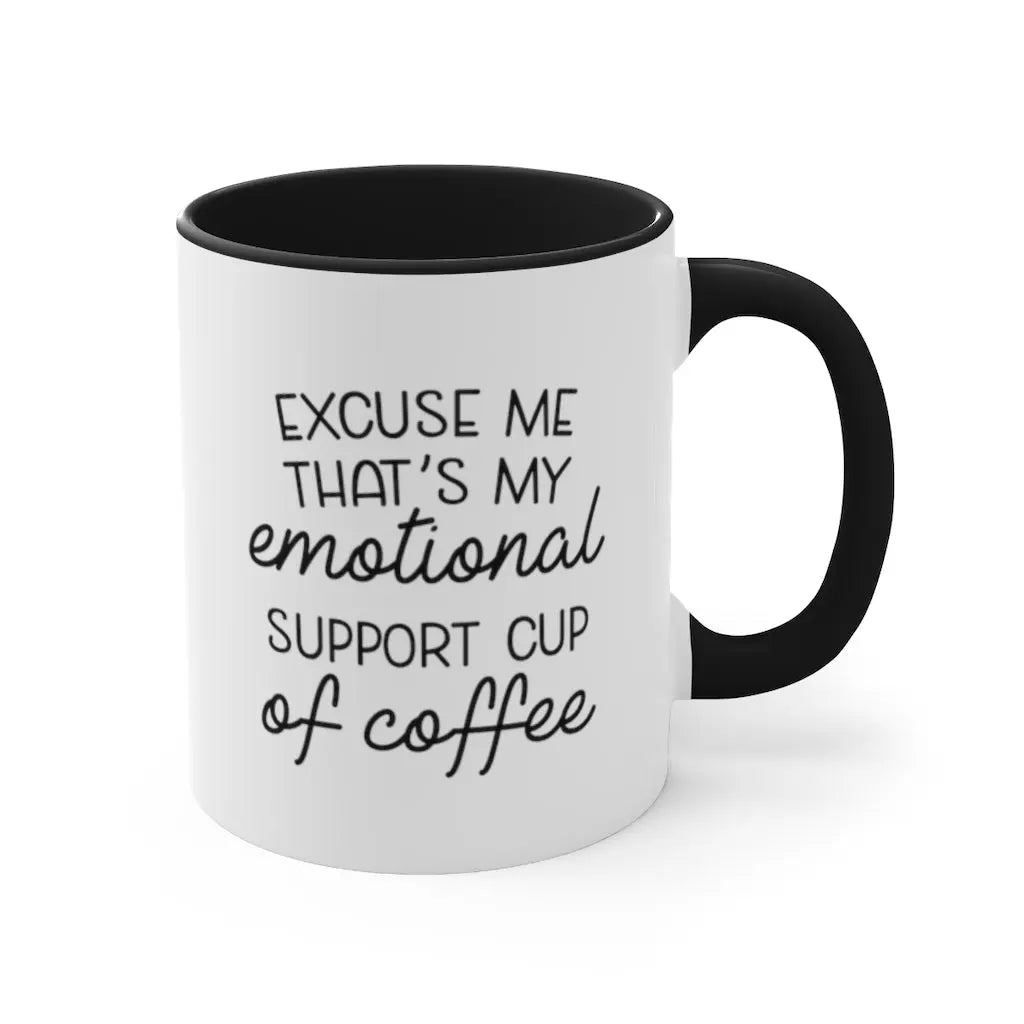 That's my emotional Support Cup of coffee Printify