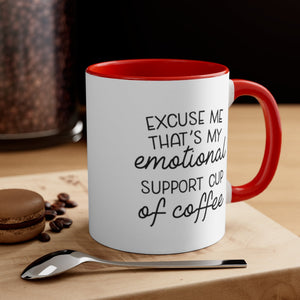 That's my emotional Support Cup of coffee Printify