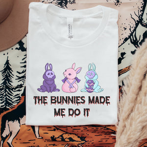 The bunnies made me do it Printify