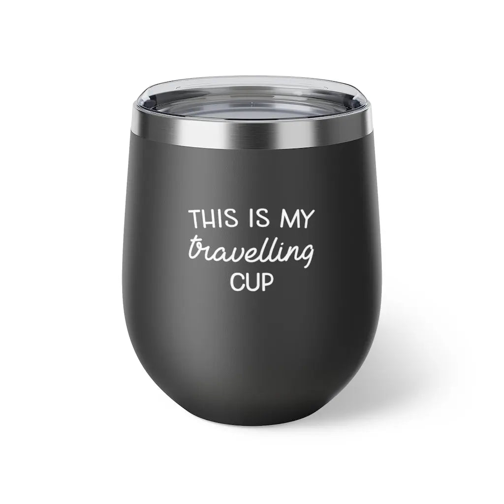 This is my travelling Cup Printify