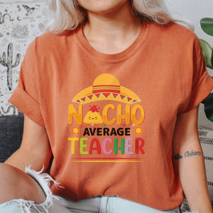 Nacho average teacher Printify