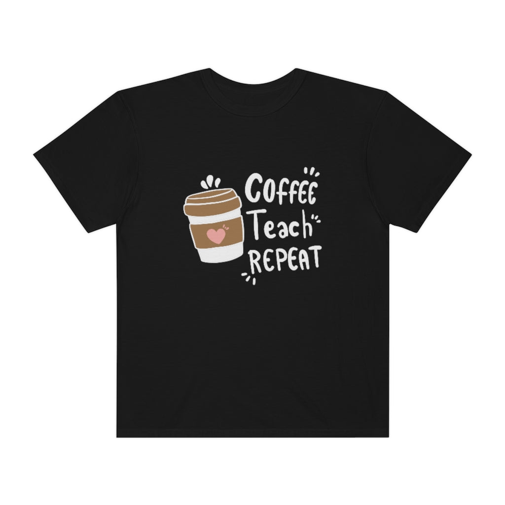 Coffee Teach Repeat Printify