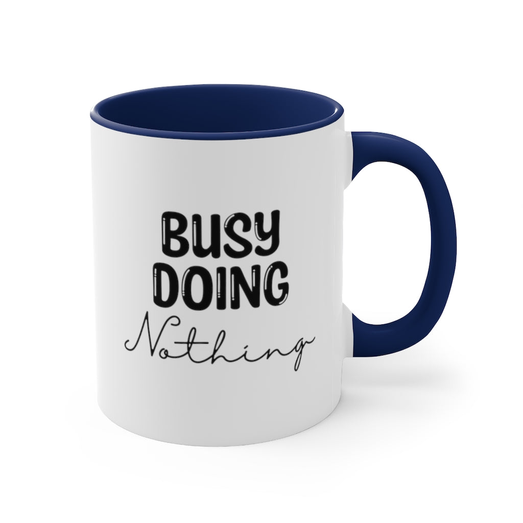 Busy doing Nothing Printify