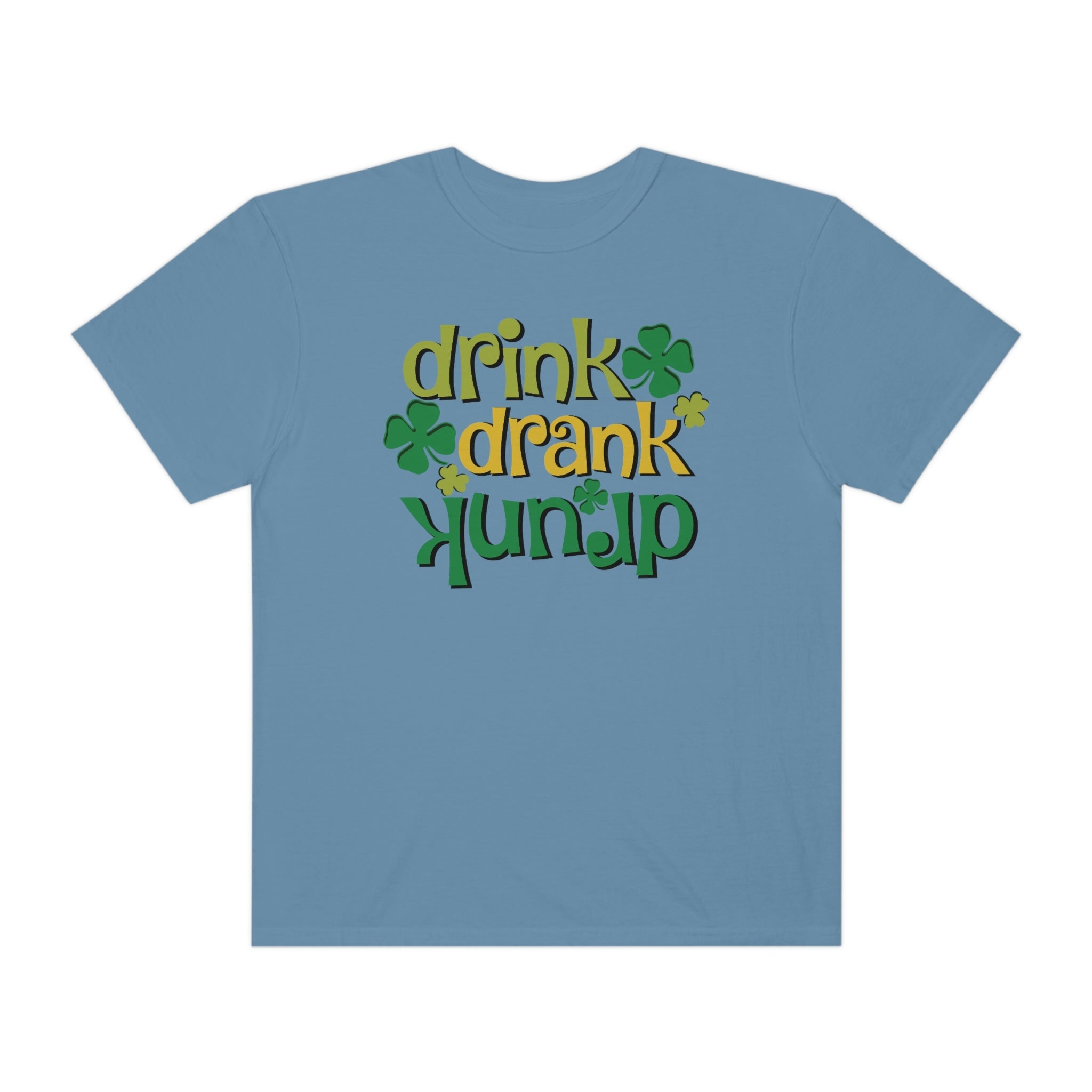 Drink Drank Drunk Printify